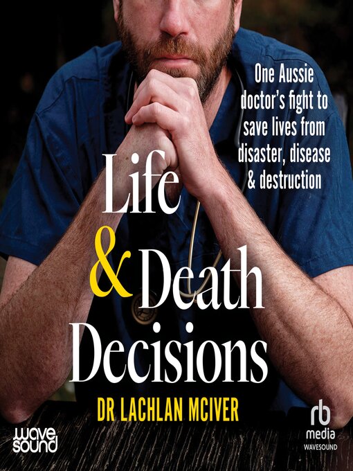 Title details for Life and Death Decisions by Lachlan McIver - Available